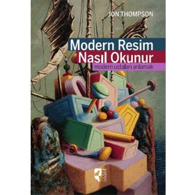 Modern Resim Nasıl Okunur - Jon Thompson