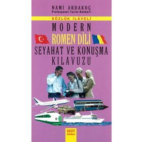 MODERN ROMEN DILI SEYAHAT VE KONUŞMA KILAVUZU - NAMI ARDAKOÇ
