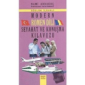 MODERN ROMEN DILI SEYAHAT VE KONUŞMA KILAVUZU - NAMI ARDAKOÇ