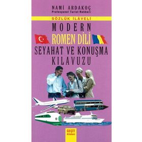 MODERN ROMEN DILI SEYAHAT VE KONUŞMA KILAVUZU - NAMI ARDAKOÇ