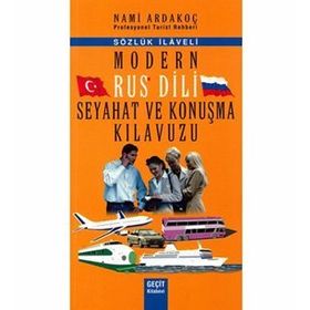 MODERN RUS DILI SEYAHAT VE KONUŞMA KILAVUZU - NAMI ARDAKOÇ