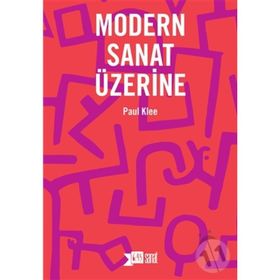 MODERN SANAT ÜZERİNE - PAUL KLEE