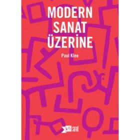 MODERN SANAT ÜZERİNE - PAUL KLEE