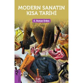 Modern Sanatın Kısa Tarihi - E. Osman Erden