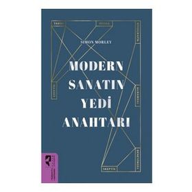 Modern Sanatın Yedi Anahtarı - Simon Morley - Hayalperest Yayınları