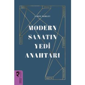 Modern Sanatın Yedi Anahtarı - Simon Morley - Hayalperest Yayınları
