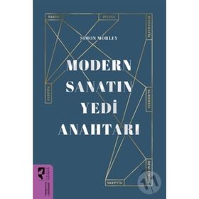 Modern Sanatın Yedi Anahtarı - Simon Morley - Hayalperest Yayınları