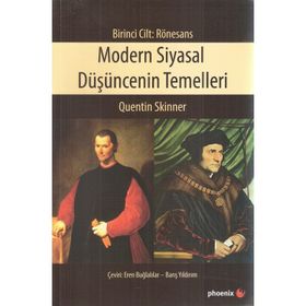 Modern Siyasal Düşüncenin Temelleri Birinci Cilt Rönesans - Quentin Skinner