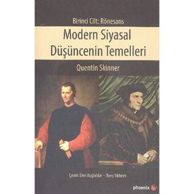 Modern Siyasal Düşüncenin Temelleri Birinci Cilt Rönesans - Quentin Skinner