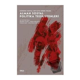 Modern Sosyal Devlete Giden Yolda Alman Sosyal Politika Teorisyenleri - Ali Seyyar