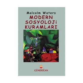 Modern Sosyoloji Kuramları - Malcolm Waters