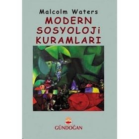 Modern Sosyoloji Kuramları - Malcolm Waters