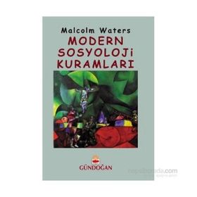 Modern Sosyoloji Kuramları - Malcolm Waters