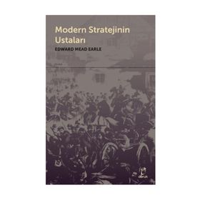 Modern Stratejinin Ustaları - Edward Mead Earle