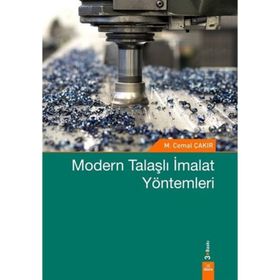 MODERN TALAŞLI İMALAT YÖNTEMLERİ - CEMAL ÇAKIR