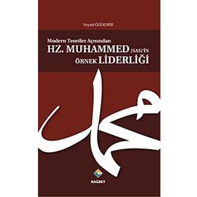 Modern Teoriler Açısından Hz.Muhammed sas’in Örnek Liderliği - Veysel Özdemir