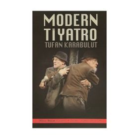 Modern Tiyatro - Tufan Karabulut
