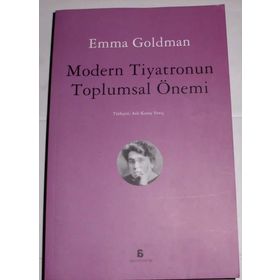 MODERN TIYATRONUN TOPLUMSAL ÖNEMI - EMMA GOLDMAN