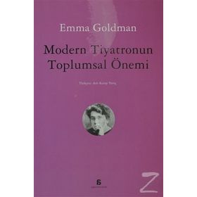 MODERN TIYATRONUN TOPLUMSAL ÖNEMI - EMMA GOLDMAN
