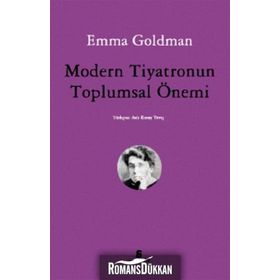 MODERN TIYATRONUN TOPLUMSAL ÖNEMI - EMMA GOLDMAN