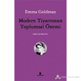 MODERN TIYATRONUN TOPLUMSAL ÖNEMI - EMMA GOLDMAN