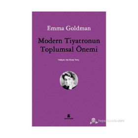 MODERN TIYATRONUN TOPLUMSAL ÖNEMI - EMMA GOLDMAN