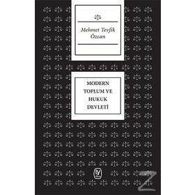 Modern Toplum ve Hukuk Devleti - Mehmet Tevfik Özcan