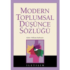 MODERN TOPLUMSAL DÜŞÜNCE SÖZLÜĞÜ - WILLIAM OUTHWAITE