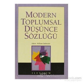 MODERN TOPLUMSAL DÜŞÜNCE SÖZLÜĞÜ - WILLIAM OUTHWAITE