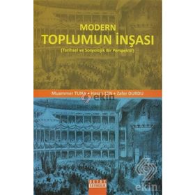MODERN TOPLUMUN İNŞASI - MUAMMER TUNA;HASAN ŞEN;ZAFER DURDU