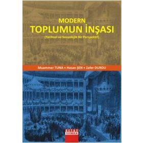 MODERN TOPLUMUN İNŞASI - MUAMMER TUNA;HASAN ŞEN;ZAFER DURDU
