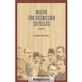 Modern Türk Düşüncesinin Sosyolojisi - Cevat Özyurt