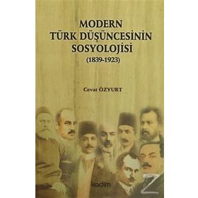 Modern Türk Düşüncesinin Sosyolojisi - Cevat Özyurt