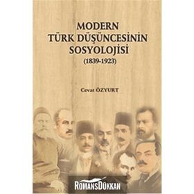 Modern Türk Düşüncesinin Sosyolojisi - Cevat Özyurt