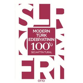 Modern Türk Edebiyatının 100'ü - Secaattin Tural