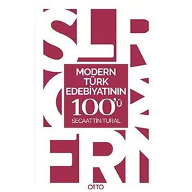 Modern Türk Edebiyatının 100'ü - Secaattin Tural