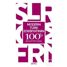 Modern Türk Edebiyatının 100'ü - Secaattin Tural