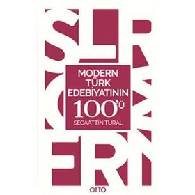 Modern Türk Edebiyatının 100'ü - Secaattin Tural