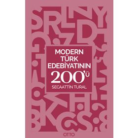 Modern Türk Edebiyatının 200'ü - Secaattin Tural