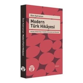 Modern Türk Hikayesi - Alim Kahraman