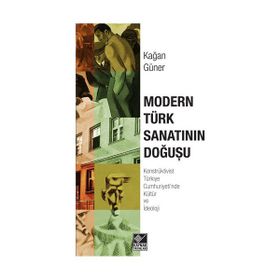 Modern Türk Sanatının Doğuşu - Kağan Güner