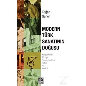 Modern Türk Sanatının Doğuşu - Kağan Güner