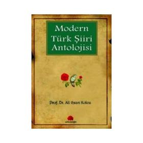 MODERN TÜRK ŞİİRİ ANTOLOJISI - ALI İHSAN KOLCU