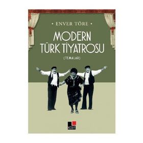 Modern Türk Tiyatrosu - Enver Töre