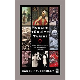 MODERN TÜRKİYE TARIHI - CARTER VAUGHN FINDLEY
