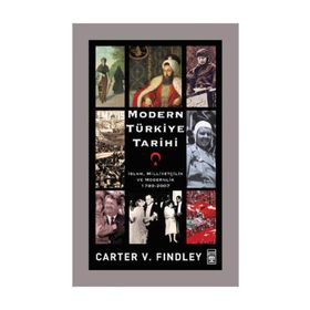 MODERN TÜRKİYE TARIHI - CARTER VAUGHN FINDLEY