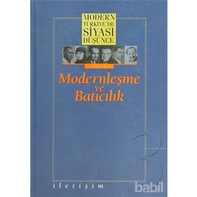 MODERN TÜRKİYE'DE SIYASI DÜŞÜNCE 3 MODERNLEŞME VE BATICILIK - UYGUR KOCABAŞOĞLU;MURAT GÜLTEKİNGİL;TANIL BORA