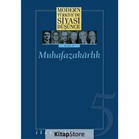 MODERN TÜRKİYE'DE SIYASI DÜŞÜNCE 5 MUHAFAZAKÂRLIK - MURAT GÜLTEKİNGİL;TANIL BORA;YASIN AKTAY