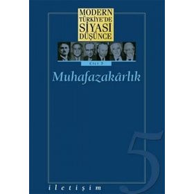 MODERN TÜRKİYE'DE SIYASI DÜŞÜNCE 5 MUHAFAZAKÂRLIK - MURAT GÜLTEKİNGİL;TANIL BORA;YASIN AKTAY