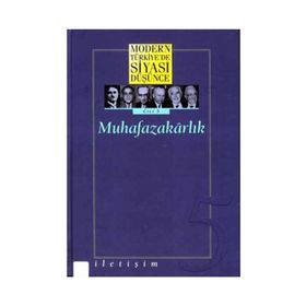 MODERN TÜRKİYE'DE SIYASI DÜŞÜNCE 5 MUHAFAZAKÂRLIK - MURAT GÜLTEKİNGİL;TANIL BORA;YASIN AKTAY